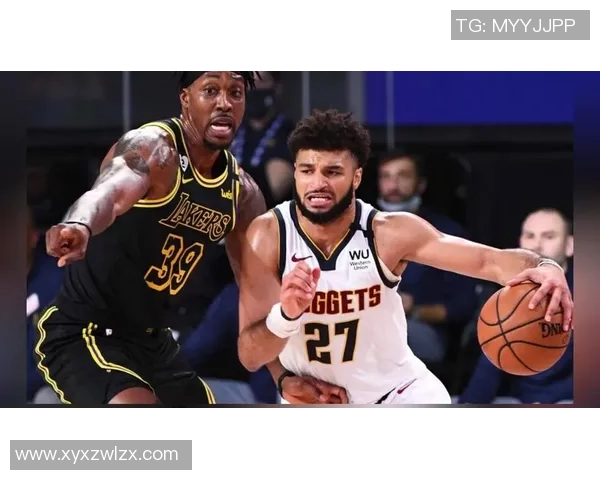西部决赛首战湖人与掘金激战精彩瞬间回顾与分析